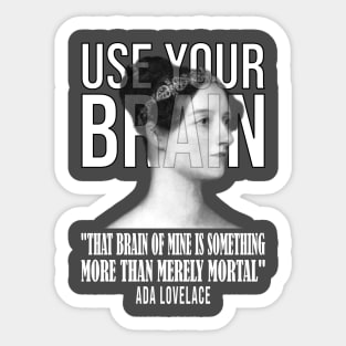 Use your Brain - Ada Lovelace Sticker